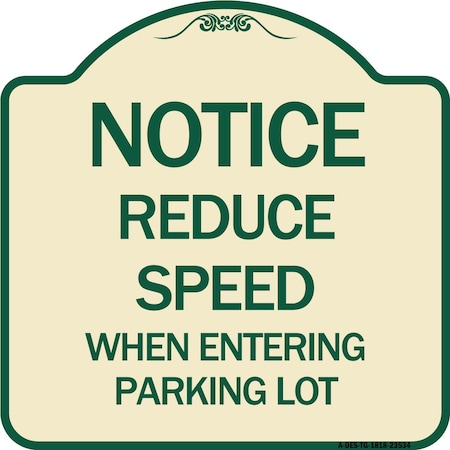 Signmission Reduce Speed When Entering Parking Lot Heavy-Gauge Aluminum Sign, 18" x 18", TG-1818-23534 A-DES-TG-1818-23534